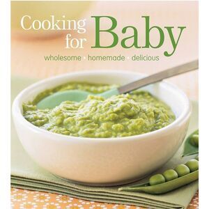 Lisa Barnes Cooking for Baby: Wholesome, Homemade, Delicious book
